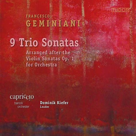 geminiani 9 trio sonatas capriccio barockorchester tudor|Francesco GEMINIANI The Complete Sonatas .